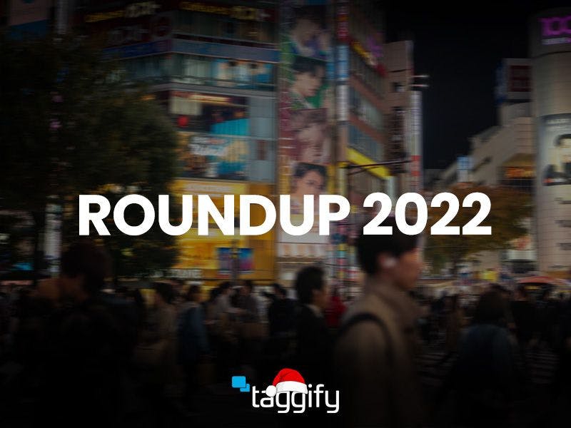 Taggify Roundup 2022