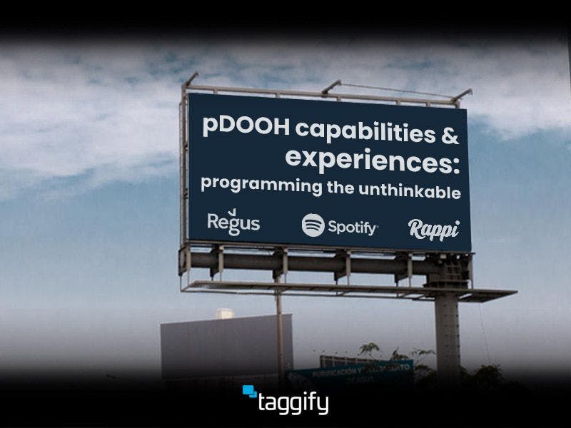 pDOOH Capabilities & Experiences: programming the unthinkable